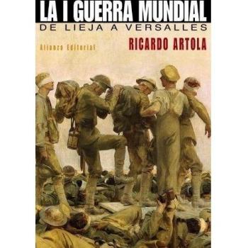 La Primera Guerra Mundial: De Lieja a Versalles