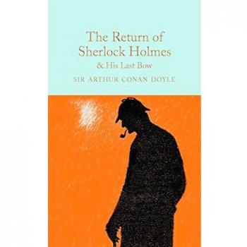 La Vuelta de Sherlock Holmes y Su Última Reverencia - Colección de Arthur Conan Doyle