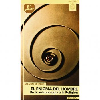 El enigma del hombre: de la antropología a la religión