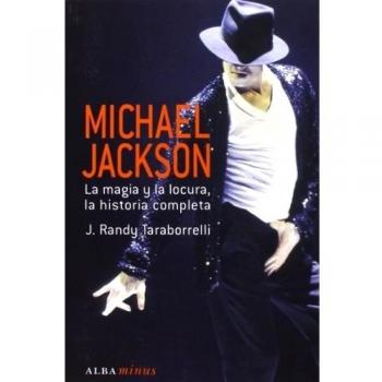 Michael Jackson: La magia y la locura, la historia completa
