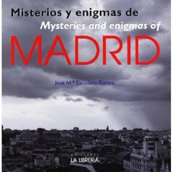 Misterios y enigmas de Madrid