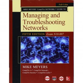 Mike Meyers CompTIA Network Guide to Managing and Troubleshooting Networks Fifth Edition