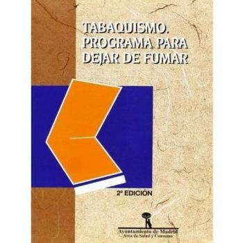 Tabaquismo: Programa para dejar de fumar. 2a Ed.