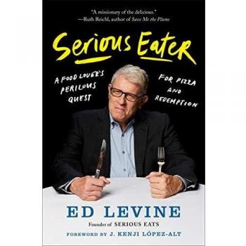 Serious Eater: A Food Lover's Perilous Quest for Pizza and Redemption