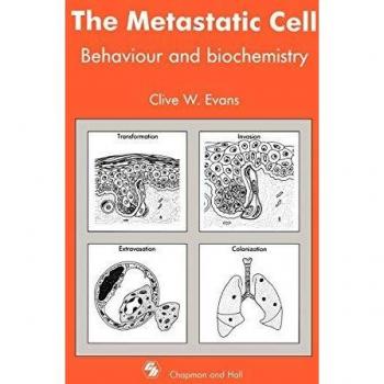Metastatic Cell: Behaviour and Biochemistry