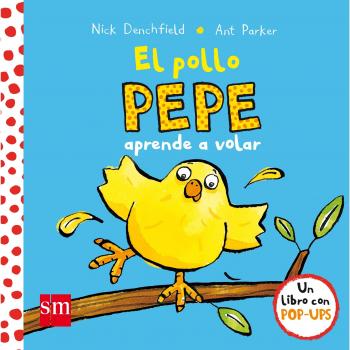 El pollo Pepe aprende a volar - DENCHFIELD, NICK