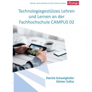 Aprendizaje y Enseñanza Soportados por Tecnología en la Fachhochschule CAMPUS 02: Estudio sobre la Situación Actual (Tapa blanda)