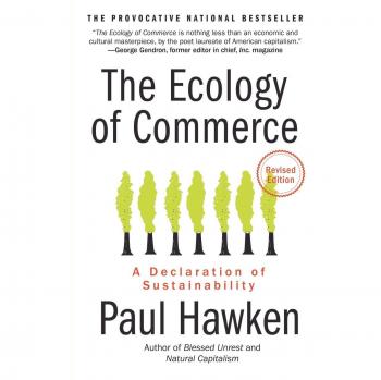 Ecology of Commerce Revised Edition, The: A Declaration of Sustainability