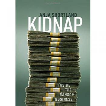 Kidnap: Inside the Ransom Business