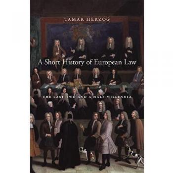A Short History of European Law: The Last Two and a Half Millennia