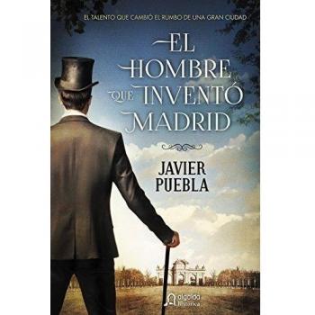 El hombre que inventó Madrid