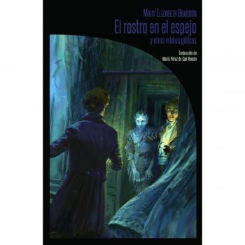 El rostro en el espejo y otros relatos góticos: 9