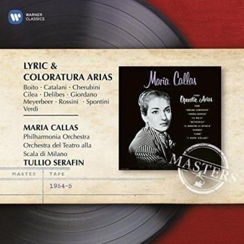 Lyric & Coloratura Arias - Philharmonia Orchestra Orchestra Del Teatro Alla Scala Di Milano Tullio Serafin Maria Callas