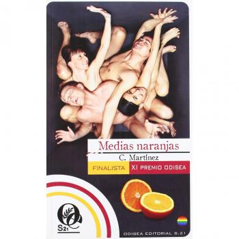 Medias naranjas: Finalista del XI Premio Odisea de Literatura