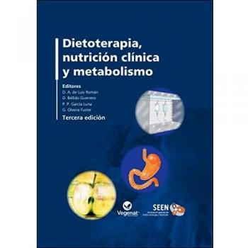 Dietoterapia, nutrición clínica y metabolismo. Tercera edición