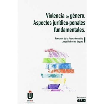 Violencia de género. Aspectos jurídico-penales fundamentales