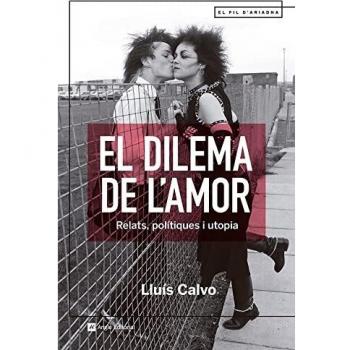 El dilema de l'amor: Relats, polítiques i utopia: 132 (El fil d'Ariadna