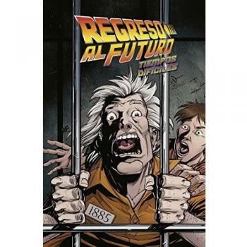 REGRESO AL FUTURO 05.TIEMPOS DIFICILES: Tiempos difíciles