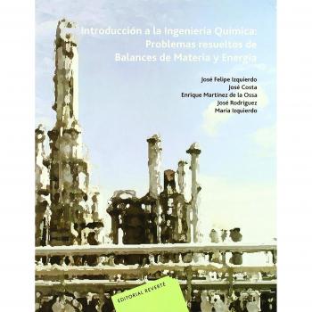Introducción a la ingeniería química: problemas resueltos