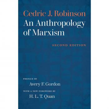 An Anthropology of Marxism by Cedric J. Robinson - Original Edition