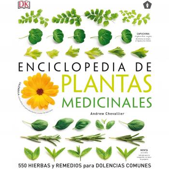 Enciclopedia de plantas: 550 hierbas y remedios para dolencias comunes - Andrew Chevallier