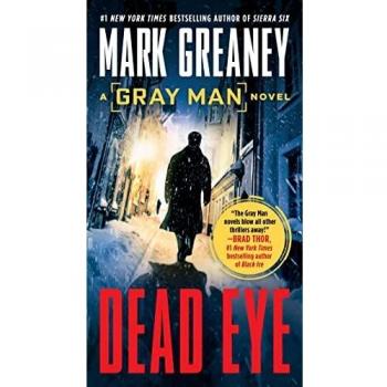 Dead Eye (Gray Man Series Book 4) - Paperback Edition by Mark Greaney
