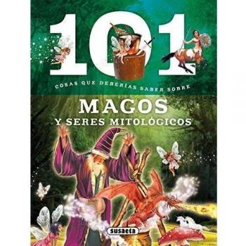 101 Cosas que deberías saber sobre magos y seres mitológicos