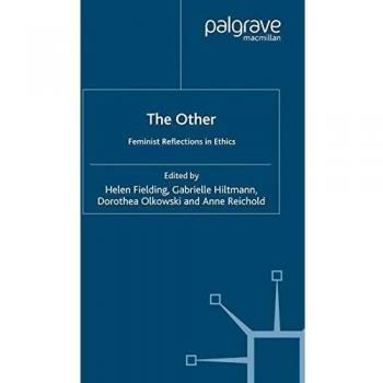 The Other: Feminist Reflections in Ethics