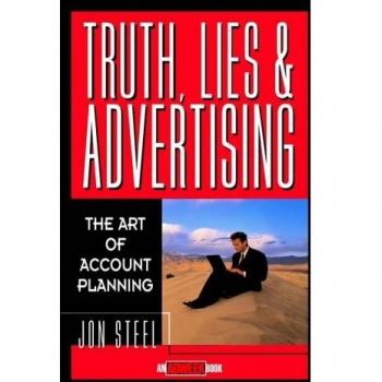 Truth, Lies, and Advertising: The Art of Account Planning: 3