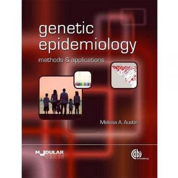 Genetic Epidemiology: Methods and Applications by Austin & Melissa - Stylus Publishing Edition