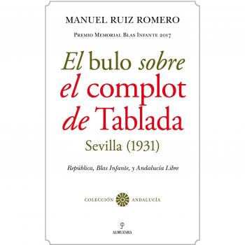El bulo sobre el Complot de Tablada - RUIZ ROMERO, MANUEL