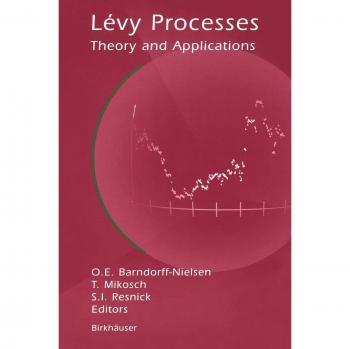 Lévy Processes: Theory and Applications - Comprehensive Guide to Lévy Processes