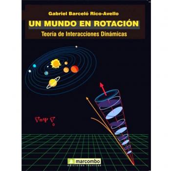 Un Mundo en Rotación: Teoría de Interacciones Dinámicas