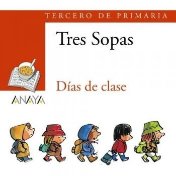 Blister  dias de clase  3 de primaria literatura infantil 611 anos plan lector tres sopas castellano