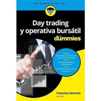 Day trading y operativa bursátil para Dummies - Francisca Serrano Ruiz