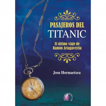 Pasajeros del Titanic: el último viaje de Ramón Artagaveytia