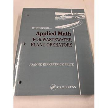 Applied Math for Wastewater Plant Operators - Workbook
