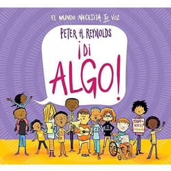 ¡Di algo!: El mundo necesita tu voz