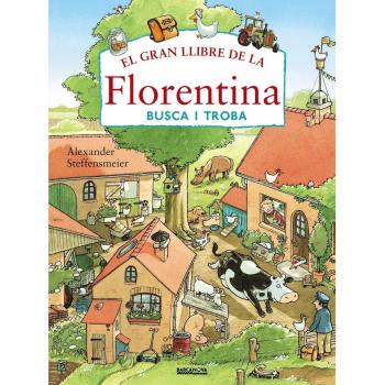El gran llibre de la Florentina. Busca i troba - Alexander Steffensmeier