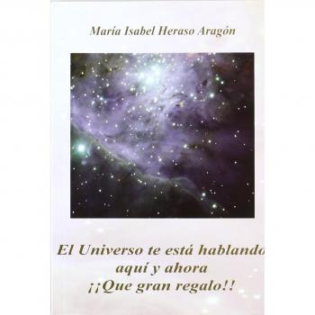 El Universo te está hablando aquí y ahora ¡¡Que gran regalo!!
