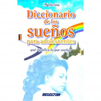 Diccionario de Los Suenos Para Adolescentes