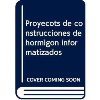 Proyecots de construcciones de hormigón informatizados