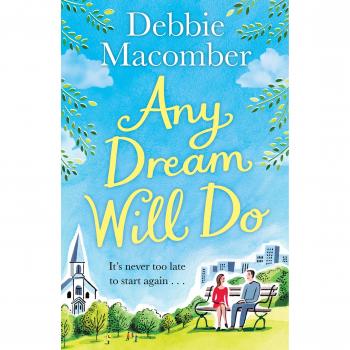 Cualquier sueño se hará realidad: Una novela de Debbie Macomber