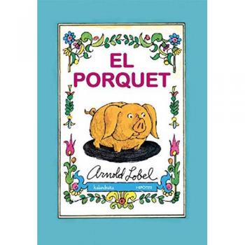 El porquet - LOBEL, ARNOLD