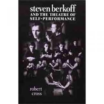 Steven Berkoff and the Theatre of Self-Performance