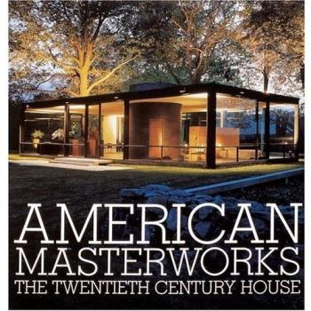 American Masterworks: The Twentieth Century House