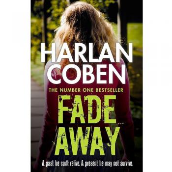 Fade Away: Thriller cautivador de Harlan Coben, creador de la exitosa serie de Netflix Fool Me Once (Myron Bolitar 03)