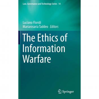 The Ethics of Information Warfare