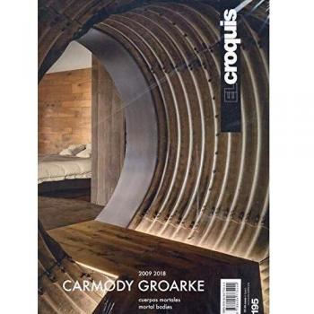 CARMODY & GROARKE 2009 / 2018: Cuerpos Mortales / Mortal Bodies