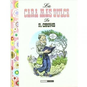 La cara más dulce de R. Crumb - Robert Crumb